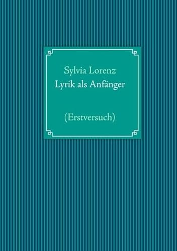 9783842378247: Lorenz, S: Lyrik als Anfnger