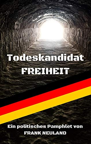Stock image for Todeskandidat Freiheit (German Edition) for sale by Lucky's Textbooks