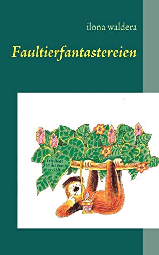 Beispielbild fr Faultierfantastereien : und andere Geschichten zum Verkauf von Buchpark