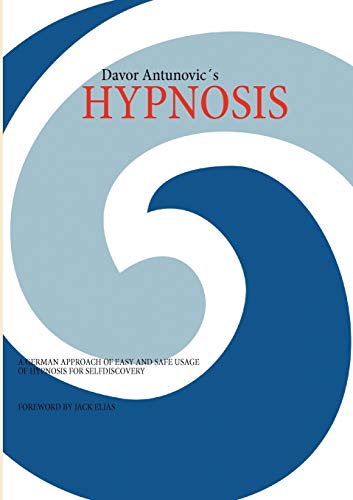 Imagen de archivo de Hypnosis:A German Approach of Easy and Safe Usage of Hypnosis for Selfdiscovery!! a la venta por Chiron Media