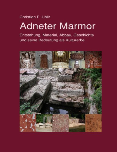 9783842381520: Adneter Marmor: Entstehung, Material, Abbau, Geschichte und seine Bedeutung als Kulturerbe