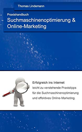 Beispielbild fr Suchmaschinenoptimierung & Online-Marketing: Das Praxishandbuch zum Verkauf von medimops