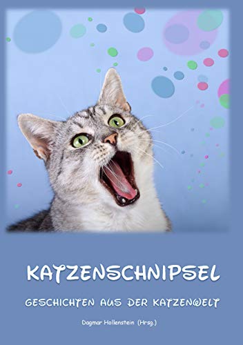 Beispielbild fr Katzenschnipsel: Geschichten aus der Katzenwelt zum Verkauf von medimops