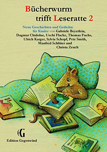 Stock image for Bcherwurm trifft Leseratte 2: Neue Geschichten und Gedichte fr Kinder (German Edition) for sale by Lucky's Textbooks