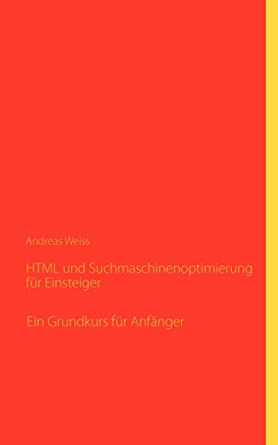 9783842383845: HTML und Suchmaschinenoptimierung fr Einsteiger (German Edition)