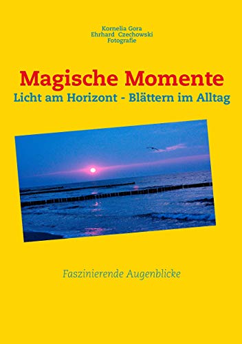 9783842384163: Magische Momente: Licht am Horizont - Blttern im Alltag