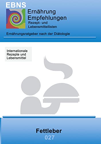 Beispielbild fr Ernhrung bei Fettleber: DITETIK - Gastrointestinaltrakt - Leber, Gallenblase, Gallenwege - Fettleber (EBNS Ernhrungsempfehlungen) zum Verkauf von medimops