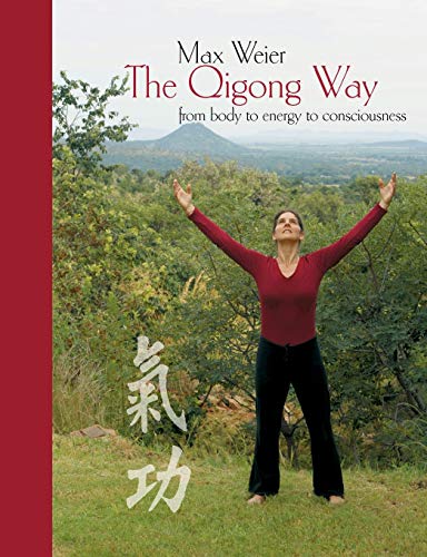 9783842386181: The Qigong Way - from body to consciousness