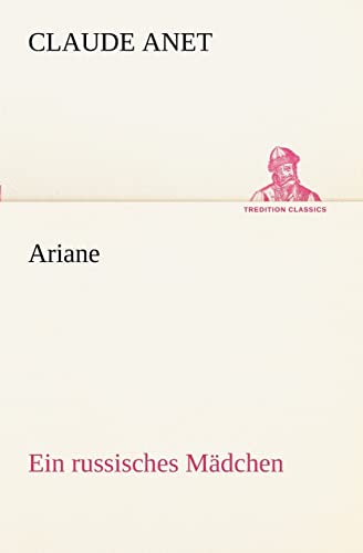 9783842402782: Ariane: Ein russisches Mdchen