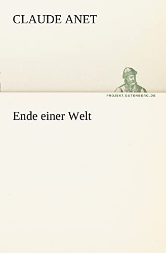 9783842402799: Ende Einer Welt (TREDITION CLASSICS)