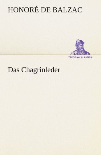 9783842403208: Das Chagrinleder (TREDITION CLASSICS)