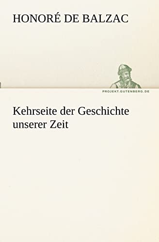 9783842403260: Kehrseite der Geschichte unserer Zeit (TREDITION CLASSICS)