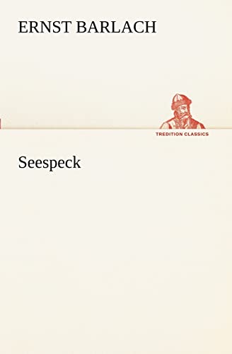 Seespeck (German Edition) (9783842403352) by Barlach, Ernst
