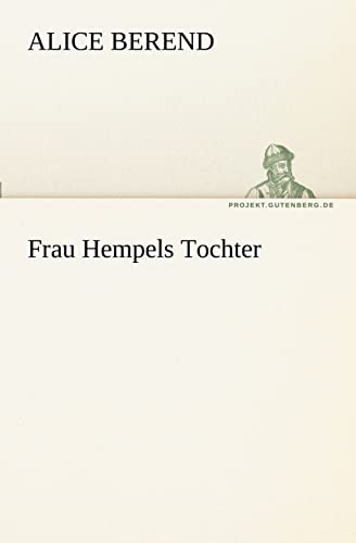 9783842403444: Frau Hempels Tochter (TREDITION CLASSICS)