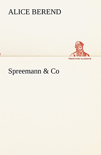 Beispielbild fr Spreemann & Co (TREDITION CLASSICS) zum Verkauf von medimops