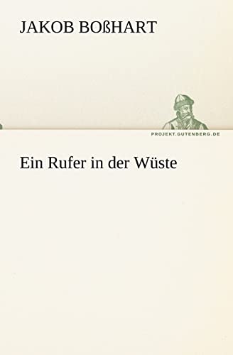 9783842403789: Ein Rufer in der Wste (TREDITION CLASSICS)