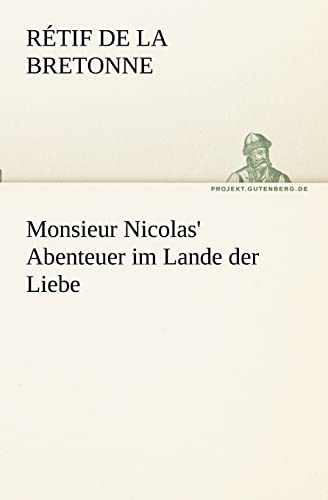 9783842403918: Monsieur Nicolas' Abenteuer im Lande der Liebe (TREDITION CLASSICS)