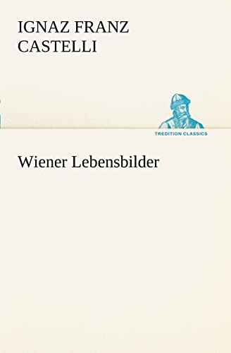 9783842404083: Wiener Lebensbilder (TREDITION CLASSICS)