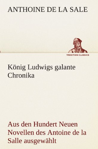 Beispielbild fr Konig Ludwigs Galante Chronika (German Edition) zum Verkauf von Lucky's Textbooks