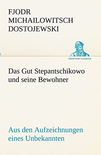 Stock image for Das Gut Stepantschikowo und seine Bewohner (German Edition) for sale by Lucky's Textbooks