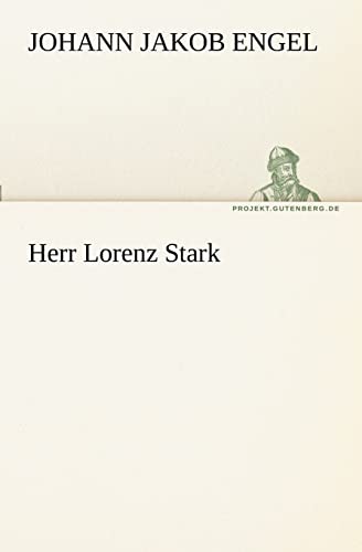 Herr Lorenz Stark - Johann Jakob Engel