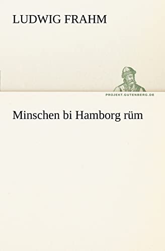 9783842407343: Minschen Bi Hamborg Rum (TREDITION CLASSICS)