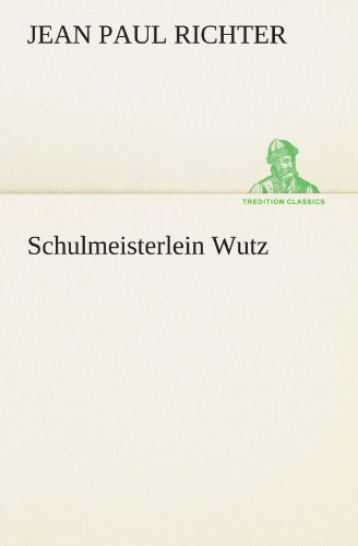 9783842408005: Schulmeisterlein Wutz (TREDITION CLASSICS)