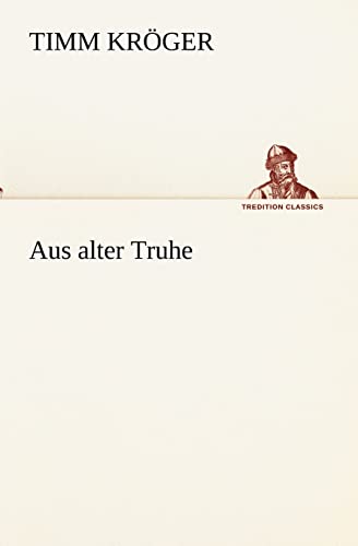 9783842408661: Aus alter Truhe (TREDITION CLASSICS)