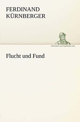 Imagen de archivo de Flucht Und Fund (German Edition) a la venta por Lucky's Textbooks