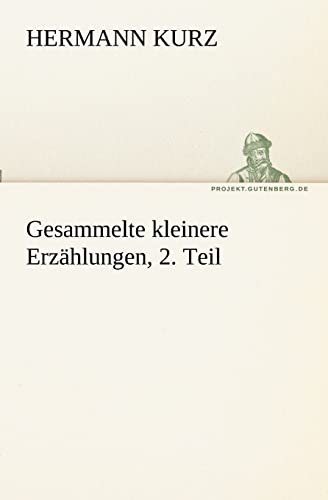 Stock image for Gesammelte kleinere Erzhlungen, 2. Teil (TREDITION CLASSICS) for sale by medimops