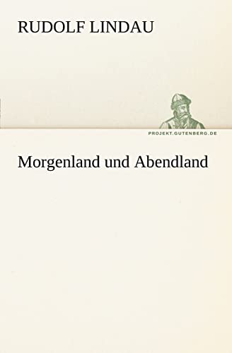 9783842408975: Morgenland Und Abendland (German Edition)