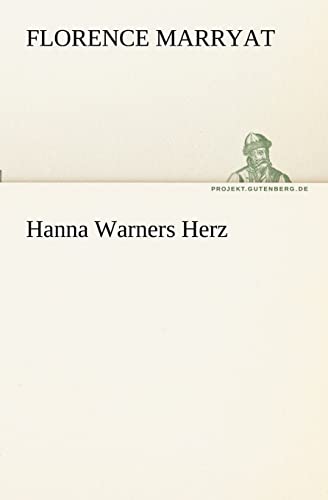 Hanna Warners Herz (German Edition) (9783842409262) by Marryat, Florence