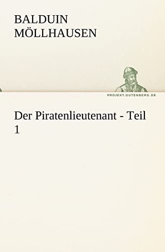 Beispielbild fr Der Piratenlieutenant - Teil 1 (German Edition) zum Verkauf von Lucky's Textbooks