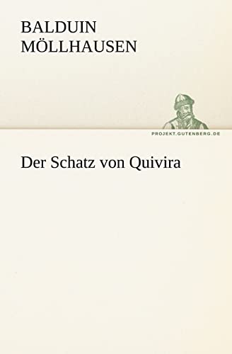 Der Schatz Von Quivira (German Edition) (9783842409668) by M Llhausen, Balduin; Mollhausen, Balduin