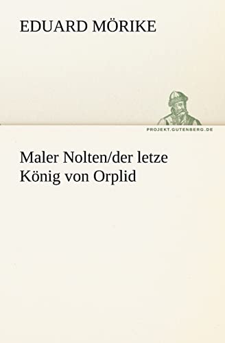 Beispielbild fr Maler Nolten/der letzte Konig von Orplid zum Verkauf von Chiron Media