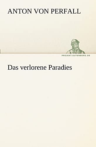 9783842410305: Das Verlorene Paradies (TREDITION CLASSICS)