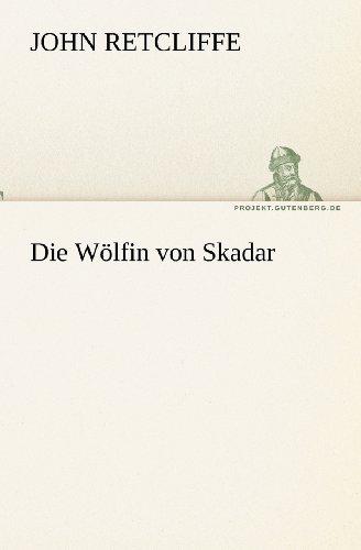 9783842410862: Die Wolfin Von Skadar (TREDITION CLASSICS)