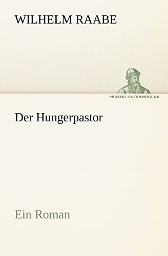 Imagen de archivo de Der Hungerpastor: Ein Roman (TREDITION CLASSICS) a la venta por medimops