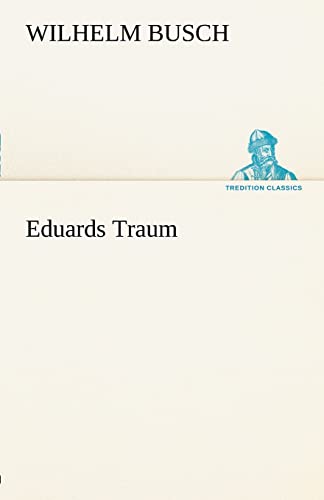 Eduards Traum (German Edition) (9783842412330) by Busch Dr, Wilhelm