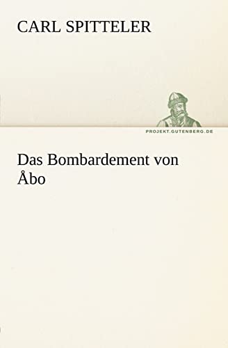 Beispielbild fr Das Bombardement von bo (TREDITION CLASSICS) zum Verkauf von Versandantiquariat Felix Mcke