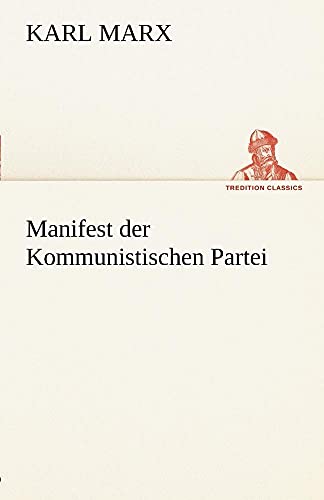 Manifest Der Kommunistischen Partei (German Edition) (9783842413153) by Karl Marx