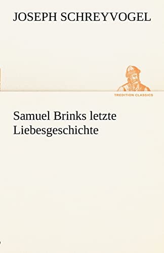 Beispielbild fr Samuel Brinks Letzte Liebesgeschichte (German Edition) zum Verkauf von Lucky's Textbooks