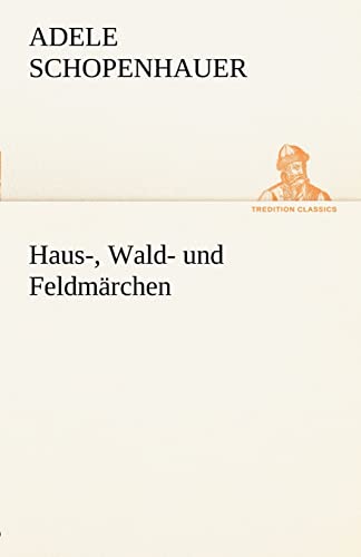 Imagen de archivo de Haus-, Wald- Und Feldmarchen (German Edition) a la venta por Lucky's Textbooks
