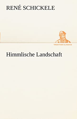 9783842413535: Himmlische Landschaft (TREDITION CLASSICS)
