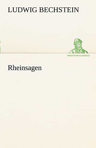 Rheinsagen (German Edition) (9783842414419) by Bechstein, Ludwig