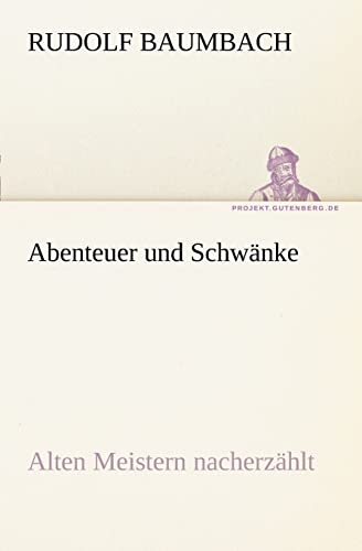 9783842414488: Abenteuer und Schwnke: Alten Meistern nacherzhlt (TREDITION CLASSICS)