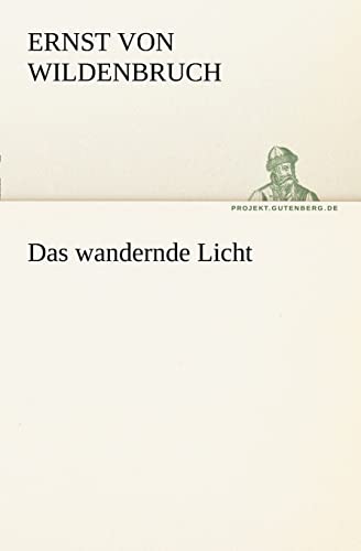 Imagen de archivo de Das wandernde Licht (TREDITION CLASSICS) a la venta por medimops