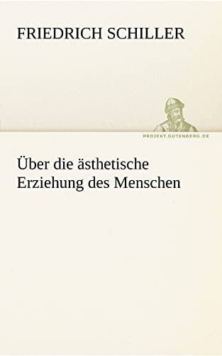 9783842414785: Uber Die Asthetische Erziehung Des Menschen (German Edition)