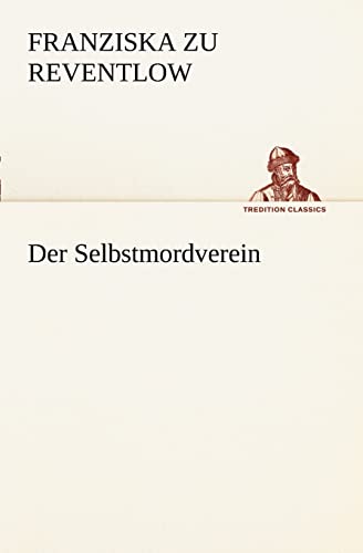 9783842414822: Der Selbstmordverein (TREDITION CLASSICS)