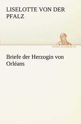 Beispielbild fr Briefe Der Herzogin Von Orleans zum Verkauf von Blackwell's